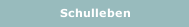 Schulleben
